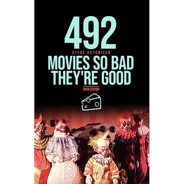 492 Movies So Bad They're Good (Trends of Terror) / Trends of Terror, Steve Hutchison