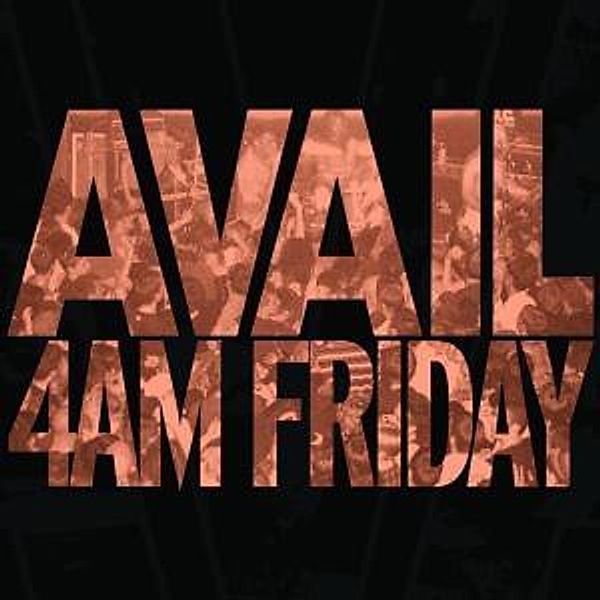 4am Friday, Avail