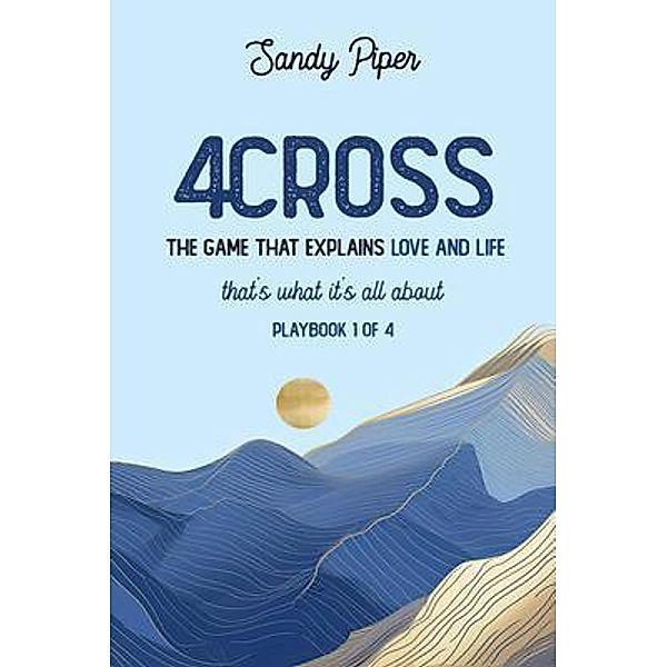 4Cross The Game That Explains Love and Life, Sandy Piper
