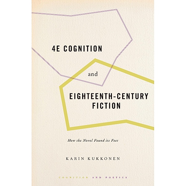 4E Cognition and Eighteenth-Century Fiction, Karin Kukkonen