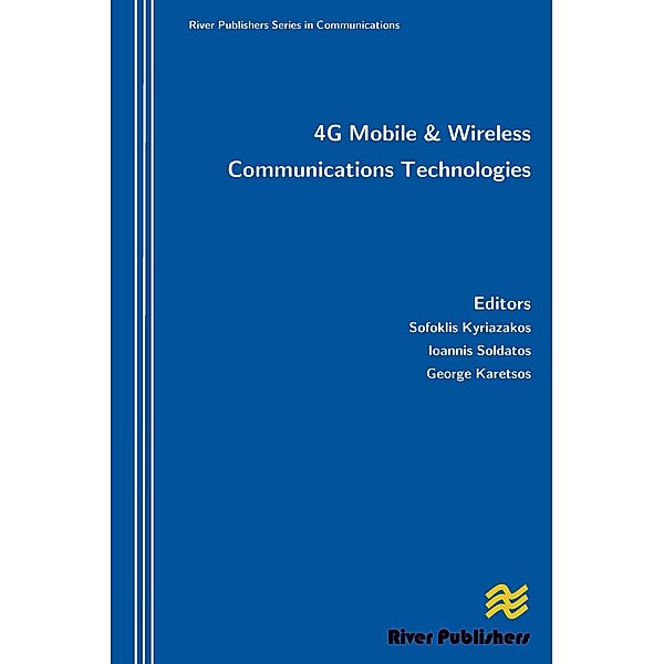 4g Mobile and Wireless Communications Technologies, Sofoklis Kyriazakos, Ioannis Soldatos, George Karetsos