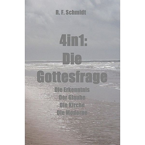 4in1: Die Gottesfrage, R. F. Schmidt