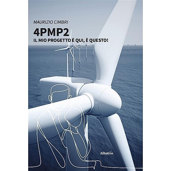 4PMP2 - Il mio progetto è qui, è questo!, Maurizio Cimbri