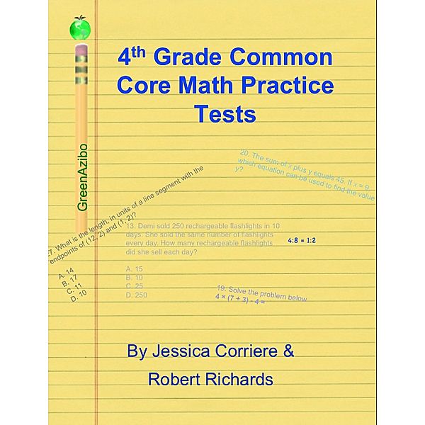 4th Grade Common Core Math Practice Tests, Robert Richards, Jessica Corriere