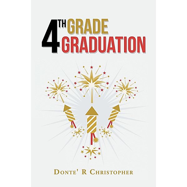 4Th Grade Graduation, Donte' R Christopher