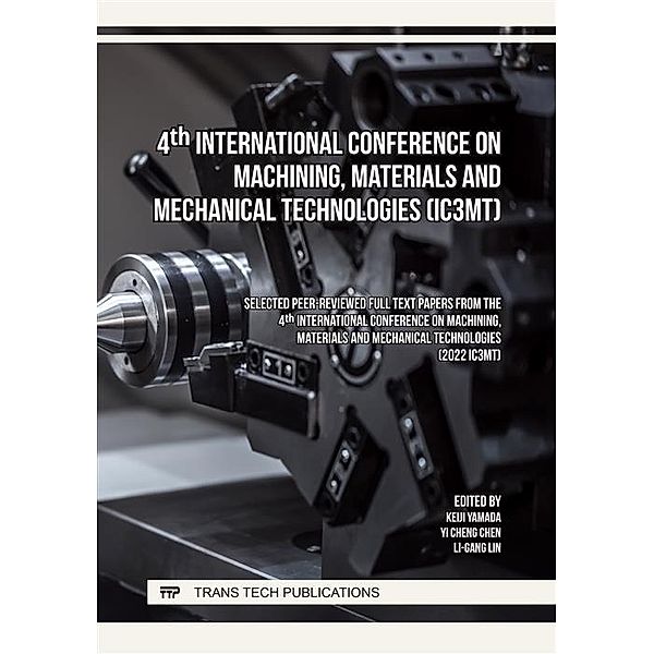 4th International Conference on Machining, Materials and Mechanical Technologies (IC3MT)