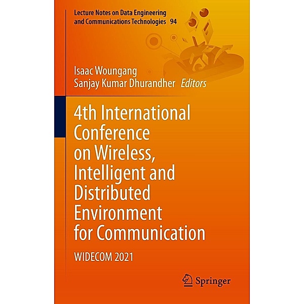 4th International Conference on Wireless, Intelligent and Distributed Environment for Communication / Lecture Notes on Data Engineering and Communications Technologies Bd.94