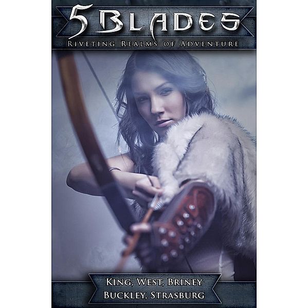 5 Blades, Drew Briney, Jason King, Jaime Buckley, David J. West, Lewis Strasburg