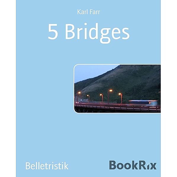5 Bridges, Karl Farr