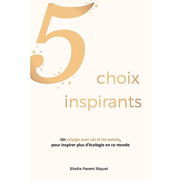 5 choix inspirants, Elodie Parent Riquet