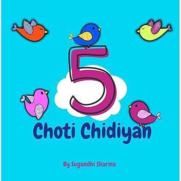 5 Choti Chidiyan, Sugandhi Sharma