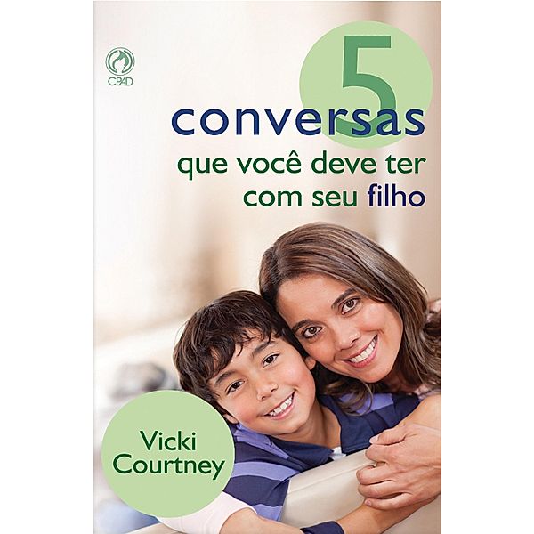 5 Conversas Que Você Deve Ter Com Seu Filho, Vicki Courtney