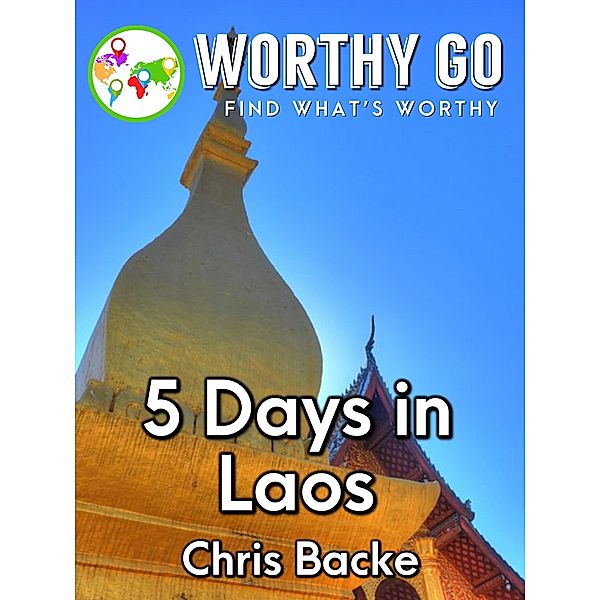 5 Days in Laos, Chris Backe