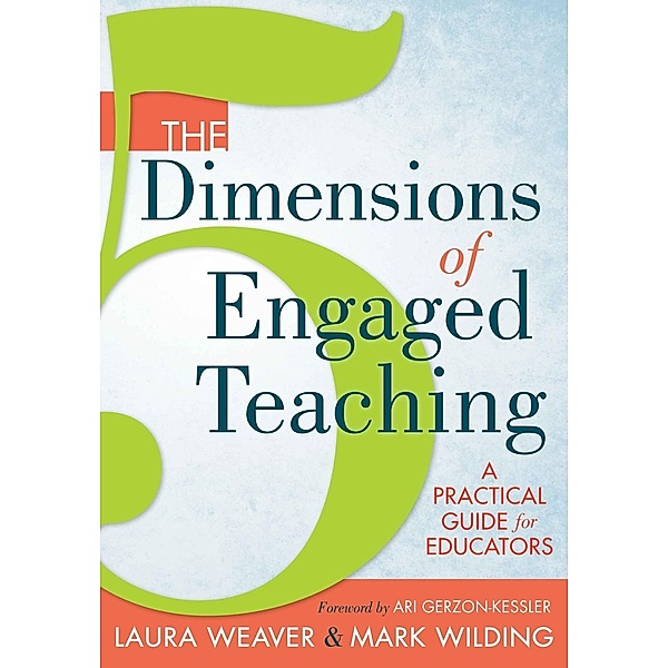 5 Dimensions of Engaged Teaching, The, Laura Weaver, Mark Wilding