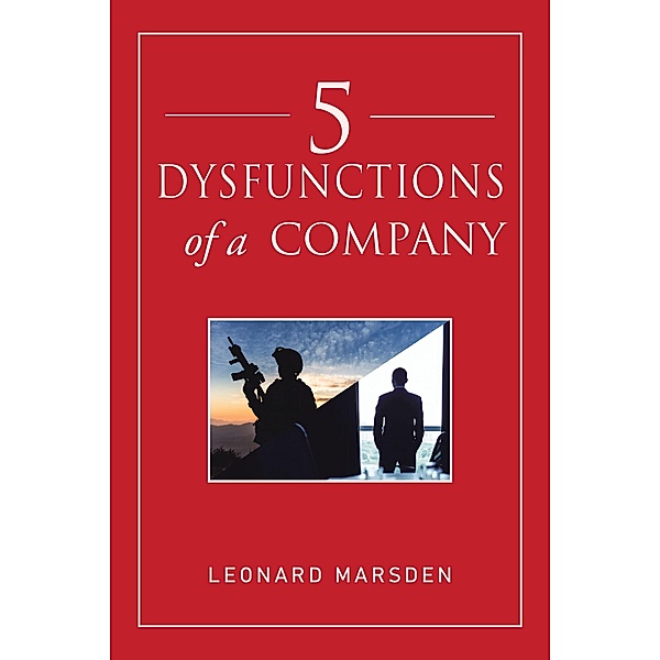 5 Dysfunctions of a Company, Leonard Marsden