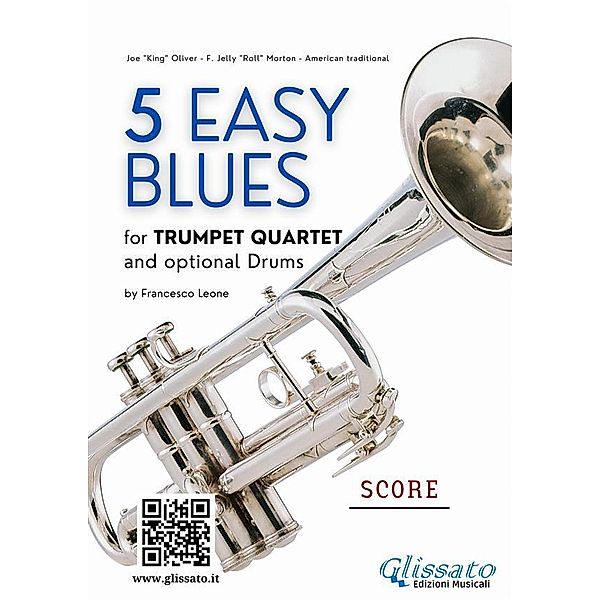 5 Easy Blues - Trumpet Quartet - score / 5 Easy Blues for Trumpet Quartet Bd.6, Joe "king" Oliver, Ferdinand "jelly Roll" Morton