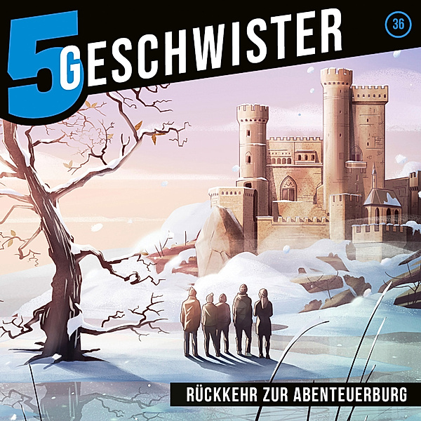 5 Geschwister - 36 - 36: Rückkehr zur Abenteuerburg, Tobias Schuffenhauer