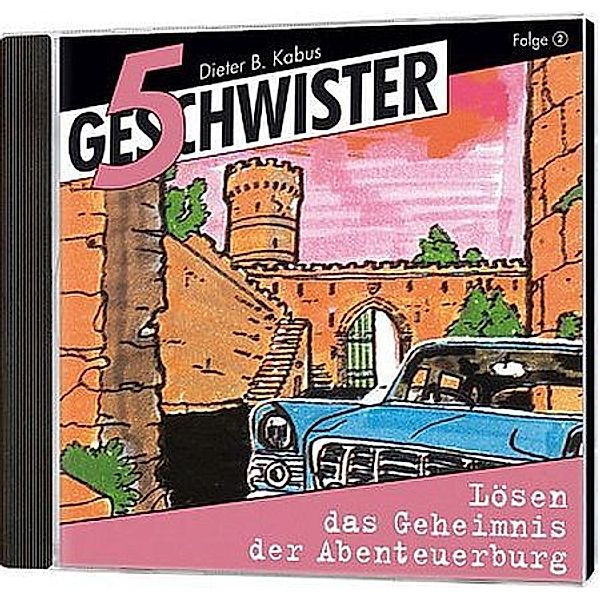 5 Geschwister lösen das Geheimnis der Abenteuerburg - Folge 2,Audio-CD, Audio-CD 5 Geschwister lösen das Geheimnis der Abenteuerburg - Folge 2