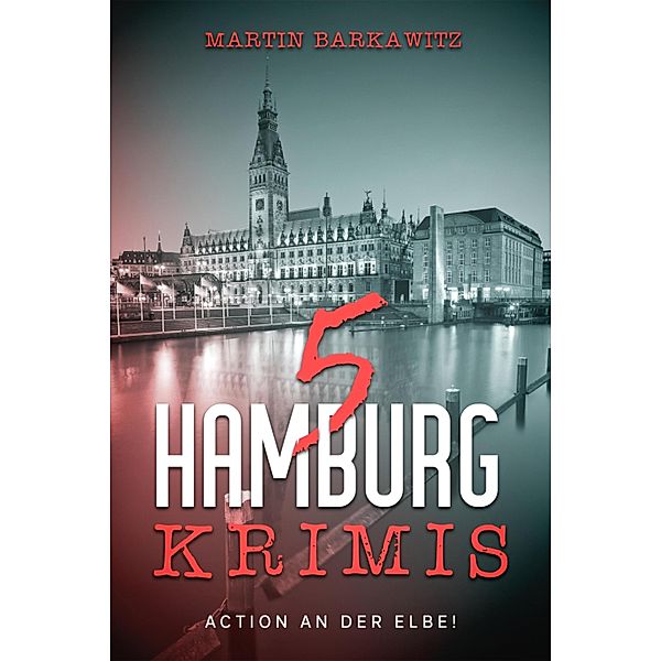 5 Hamburg Krimis, Martin Barkawitz