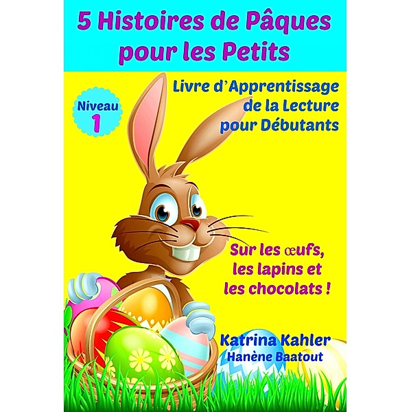 5 Histoires de Paques pour les Petits. / KC Global Enterprises Pty Ltd, Katrina Kahler