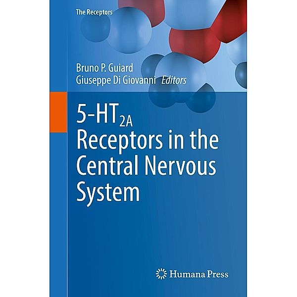 5-HT2A Receptors in the Central Nervous System / The Receptors Bd.32