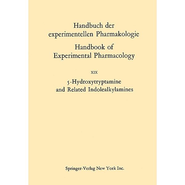 5-Hydroxytryptamine and Related Indolealkylamines / Handbook of Experimental Pharmacology Bd.19