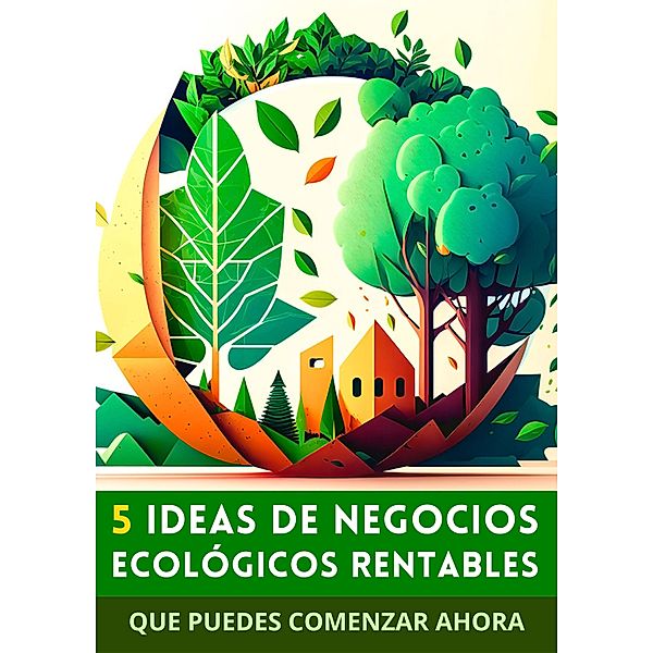 5 Ideas de Negocios Ecológicos Rentables, Soluciones Digitales