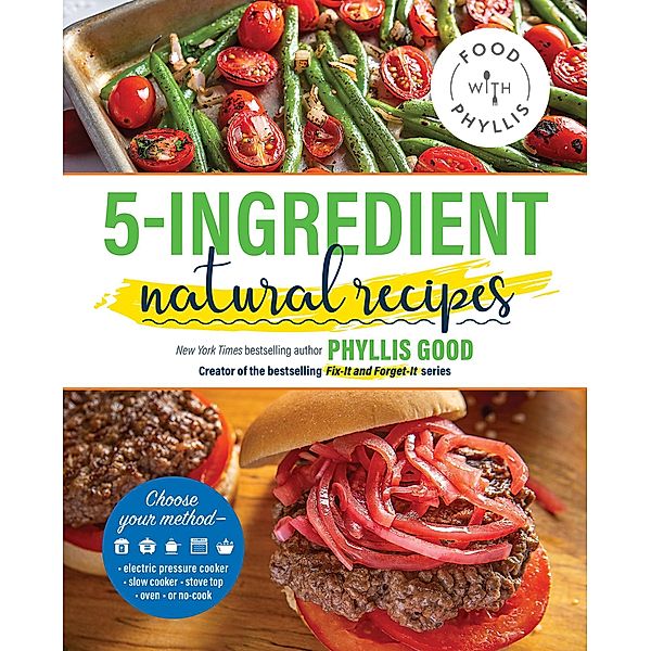 5-Ingredient Natural Recipes / Walnut Street Books, Phyllis Good