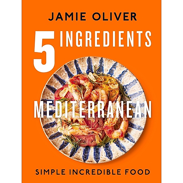 5 Ingredients Mediterranean, Jamie Oliver