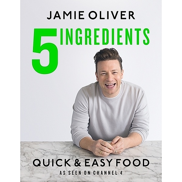 5 Ingredients - Quick & Easy Food, Jamie Oliver