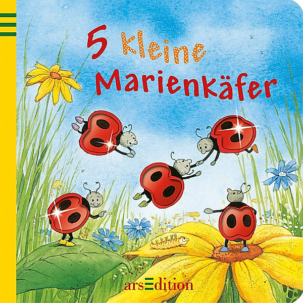 5 kleine Marienkäfer, Kerstin M. Schuld, Sabine Cuno
