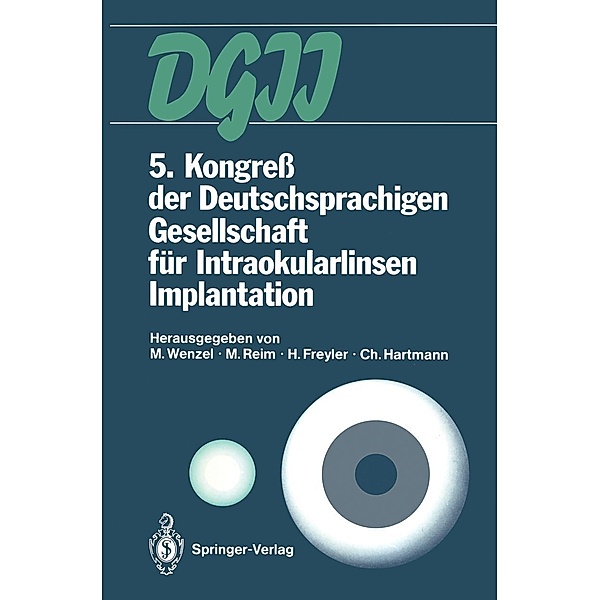 5. Kongreß der Deutschsprachigen Gesellschaft für Intraokularlinsen Implantation