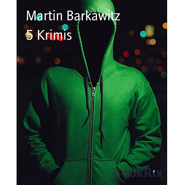 5 Krimis, Martin Barkawitz