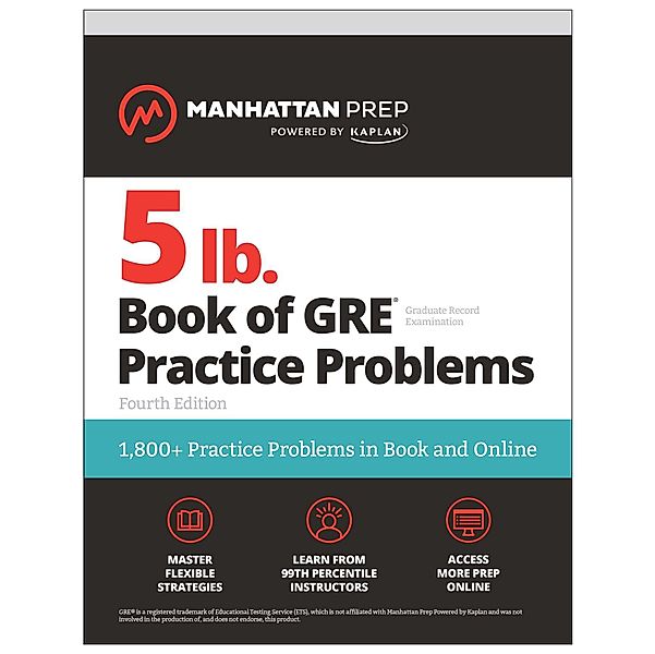 5 lb. Book of GRE Practice Problems, Fourth Edition: 1,800+ Practice Problems in Book and Online (Manhattan Prep 5 lb), Manhattan Prep