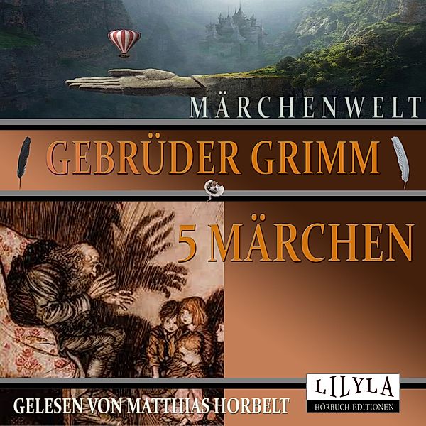 5 Märchen, Die Gebrüder Grimm