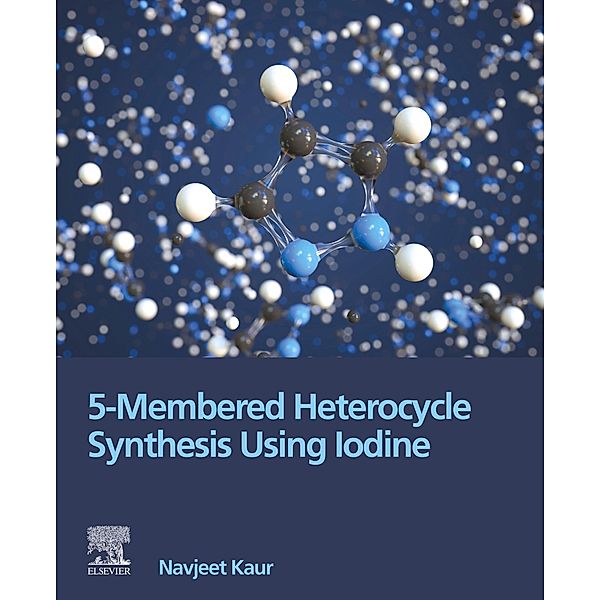 5-Membered Heterocycle Synthesis Using Iodine, Navjeet Kaur