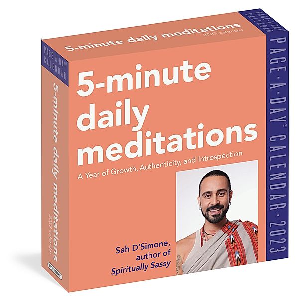 5-Minute Daily Meditations Page-A-Day Calendar 2023: A Year of Growth Authenticity, and Introspection, Sah D'Simone, Workman Calendars