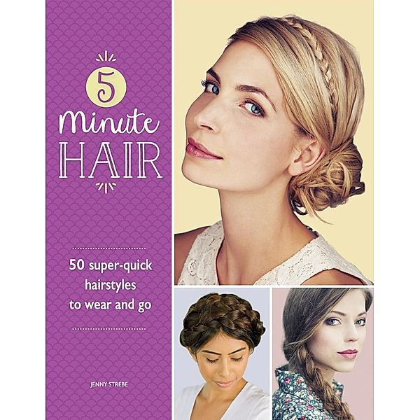 5-Minute Hair, Jenny Strebe