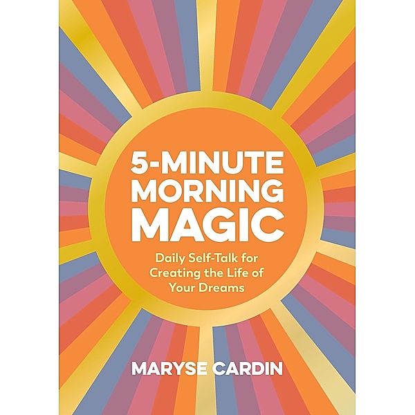 5-Minute Morning Magic, Maryse Cardin