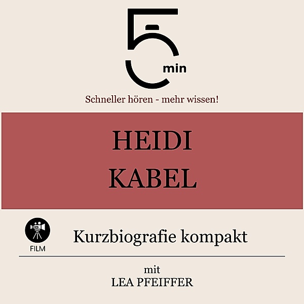 5 Minuten Biografien - Heidi Kabel: Kurzbiografie kompakt, Lea Pfeiffer, 5 Minuten, 5 Minuten Biografien