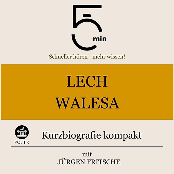 5 Minuten Biografien - Lech Walesa: Kurzbiografie kompakt, Jürgen Fritsche, 5 Minuten, 5 Minuten Biografien