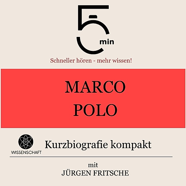 5 Minuten Biografien - Marco Polo: Kurzbiografie kompakt, Jürgen Fritsche, 5 Minuten, 5 Minuten Biografien