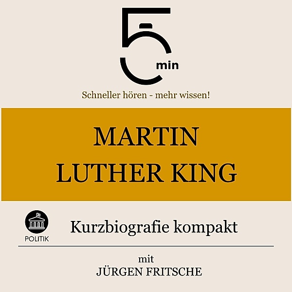 5 Minuten Biografien - Martin Luther King: Kurzbiografie kompakt, Jürgen Fritsche, 5 Minuten, 5 Minuten Biografien