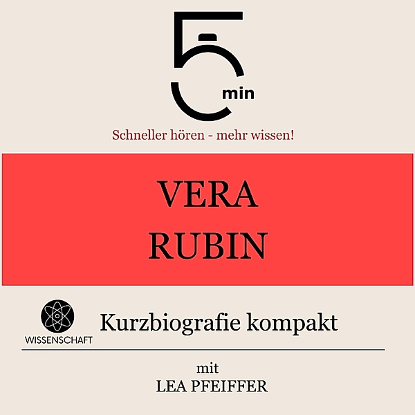 5 Minuten Biografien - Vera Rubin: Kurzbiografie kompakt, Lea Pfeiffer, 5 Minuten, 5 Minuten Biografien