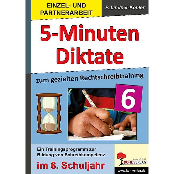 5-Minuten-Diktate zum gezielten Rechtschreibtraining / 6. Schuljahr, Petra Lindner-Köhler
