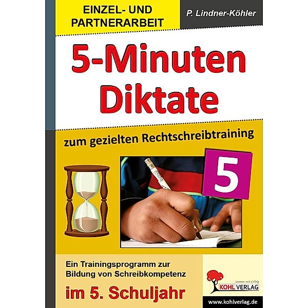 5-Minuten-Diktate zum gezielten Rechtschreibtraining / 5. Schuljahr, Petra Lindner-Köhler
