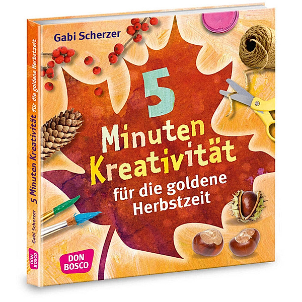 5 Minuten Kreativität für die goldene Herbstzeit, Gabi Scherzer