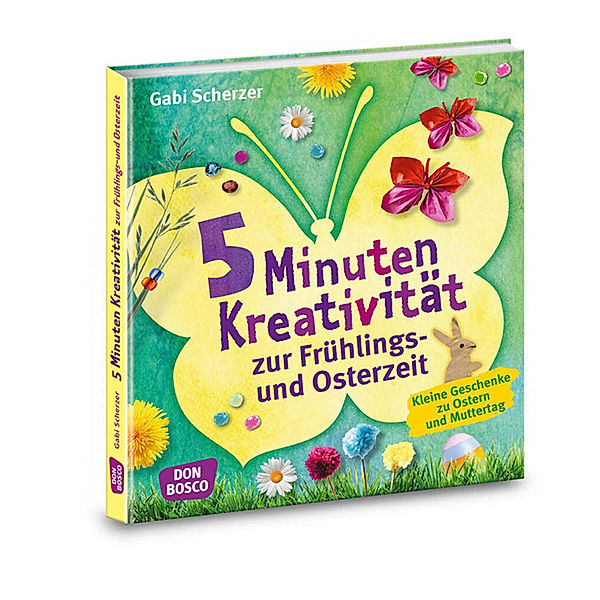 5 Minuten Kreativität zur Frühlings- und Osterzeit, Gabi Scherzer