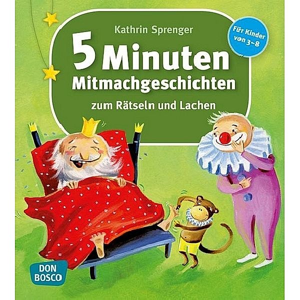 5 Minuten-Mitmachgeschichten / 5 Minuten Mitmachgeschichten zum Rätseln und Lachen, Kathrin Sprenger