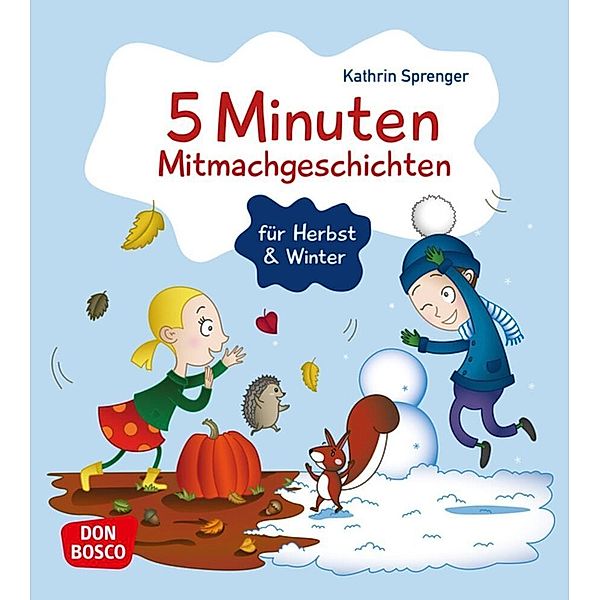 5 Minuten Mitmachgeschichten für Herbst und Winter, Kathrin Sprenger